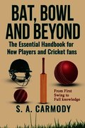 Bat, Bowl and Beyond