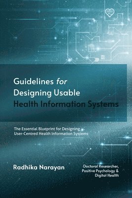 Guidelines for Designing Usable Health Information Systems