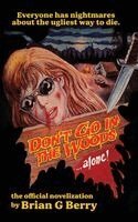 Brian G Berry - Don't Go In The Woods... Alone!, Häftad