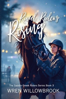 Wren Willowbrook - Rival Riders Rising (Horse show suspense stories), Häftad