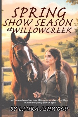 Laura Ashwood - Spring Show Season at Willowcreek, Häftad