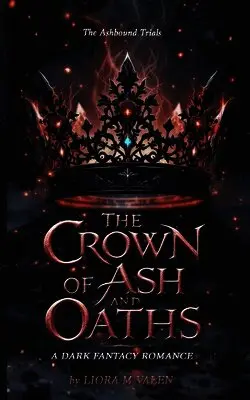 Liora M Valen - Crown of Ash and Oaths, Häftad. Tillgänglighet: Lägg i varukorg