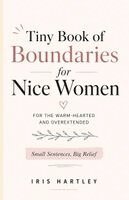 Iris Hartley - Tiny Book of Boundaries for Nice Women, Häftad