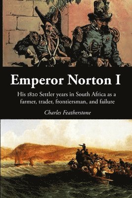 Charles Featherstone - Emperor Norton I, Häftad