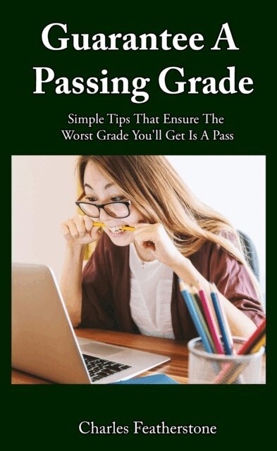 Charles Featherstone - Guarantee A Passing Grade, E-bok
