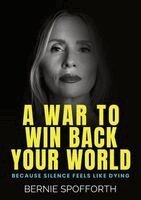 Bernie Spofforth - War To Win Back Your World, Häftad