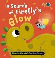 Glow in the Dark Bedtime Stories - The Firefly Who Lost Its Glow, Inbunden. Tillgänglighet: Kommande