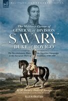 M Savary, John H Lewis - Military Career of General of Division Savary, Duke of Rovigo, Inbunden. Tillgänglighet: Lägg i varukorg