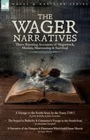 John Bulkeley, John Cummins, Alexander Campbell - Wager Narratives, Three riveting accounts of shipwreck, mutiny, marooning and survival, Häftad