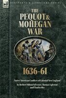 Thomas Egleston, Charles Orr - Pequot & Mohegan War, 1636-61, Inbunden. Tillgänglighet: Lägg i varukorg