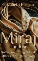 Elizabeth Hassan - Miraj - The Rise, Inbunden
