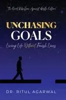 Ritul Agarwal - Unchasing Goals, Häftad. Tillgänglighet: Lägg i varukorg