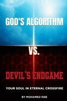Mohamed Isse - God's Algorithm Vs Devil's Endgame, Häftad