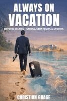 Christian Grage - Always on Vacation, Häftad