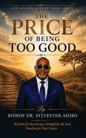 Sylvester Asobo - Price of Being Too Good, Inbunden