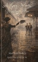 Ameliya Alderson - love worth waiting for, Inbunden