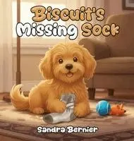 Sandra Bernier - Biscuit‛s Missing Sock, Inbunden. Tillgänglighet: Lägg i varukorg