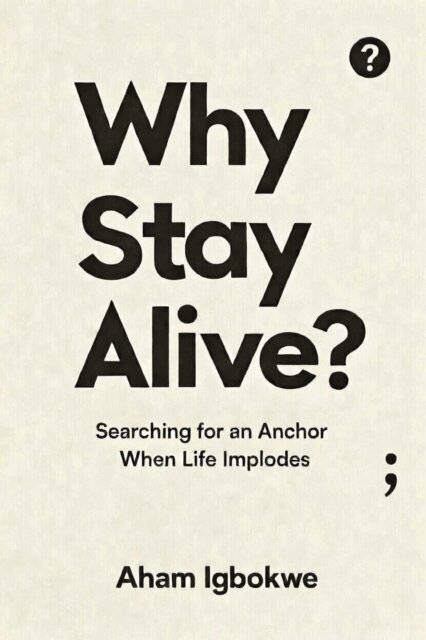 Aham Igbokwe - Why Stay Alive?, E-bok. Tillgänglighet: Lägg i varukorg