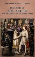 James Knowles - Story of King Arthur And His Knights of The Round Table, Häftad