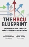 Herman J Felton Jr, E Anthony Pinkard, Hakim J Lucas - HBCU Blueprint, Inbunden