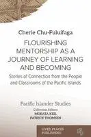 Cherie Chu-Fuluifaga - Flourishing Mentorship as a Journey of Learning and Becoming, Häftad. Tillgänglighet: Lägg i varukorg