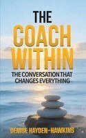 Denise Hayden-Hawkins - Coach Within, Häftad