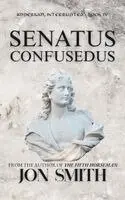 Jon Smith - Senatus Confusedus, Häftad. Tillgänglighet: Lägg i varukorg