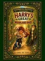 Abbe de Vere - ALGERNON W DIGISTICK Harry's Great Woodland Race, Inbunden. Tillgänglighet: Lägg i varukorg