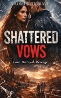 Naomi Redgrave - Shattered Vows, Inbunden