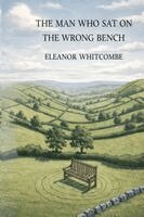 Eleanor Whitcombe - Man Who Sat on the Wrong Bench, Häftad