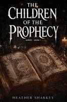 Heather Sharkey - Children of the Prophecy, Häftad