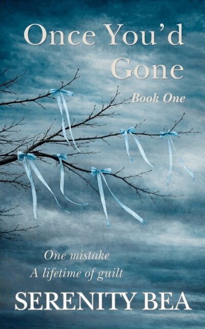 Serenity Bea - Once You'd Gone, E-bok