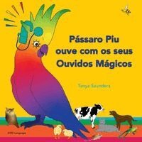 Pássaro Piu ouve com os seus Ouvidos Mágicos
