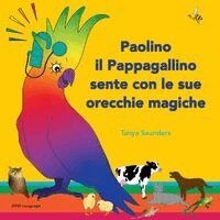 Paolino il Pappagallino sente con le sue orecchie magiche