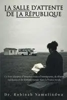 Robinah Namulindwa - Salle d'Attente de la République, Häftad. Tillgänglighet: Lägg i varukorg