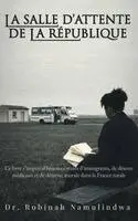 Robinah Namulindwa - Salle d'Attente de la République, Inbunden. Tillgänglighet: Lägg i varukorg