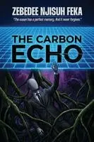 Zebedee Njisuh Feka - Carbon Echo, Häftad. Tillgänglighet: Lägg i varukorg