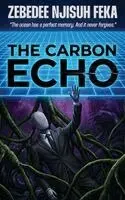 Zebedee Njisuh Feka - Carbon Echo, Inbunden. Tillgänglighet: Lägg i varukorg