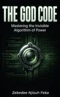 Zebedee Njisuh Feka - God Code, Inbunden. Tillgänglighet: Lägg i varukorg