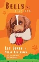 Les Jones, Steve Eggleston - Bells The Fire Dog, Inbunden. Tillgänglighet: Lägg i varukorg