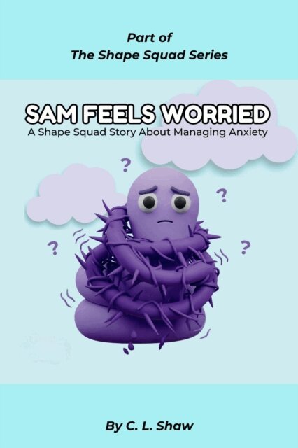 C. L. Shaw - Sam Feels Worried, E-bok. Tillgänglighet: Lägg i varukorg