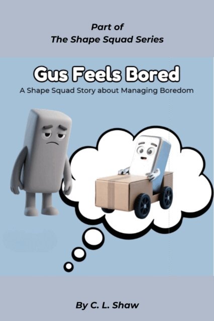 C. L. Shaw - Gus Feels Bored, E-bok. Tillgänglighet: Lägg i varukorg