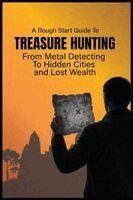 PRSC Whitley - Rough Start Guide to Treasure Hunting, Inbunden. Tillgänglighet: Lägg i varukorg