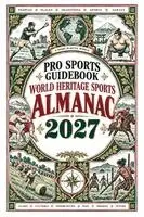 Pro Sports Guidebook: World Heritage Sports Almanac 2027
