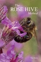 Tim Rowe - Rose Hive Method, Häftad