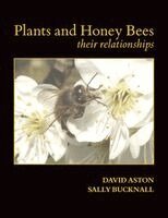 David Aston, Sally Bucknall - Plants and Honey Bees - An Introduction to Their Relationships, Häftad. Tillgänglighet: Lägg i varukorg