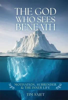 Tim Saiet - God Who Sees Beneath, Häftad. Tillgänglighet: Lägg i varukorg