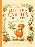 Elizabeth Gordon - Mother Earth's Children, Häftad