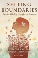 Clara Still - Setting Boundaries for the Highly Sensitive Person, Häftad