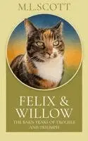 M L Scott - Felix & Willow The Barn Years of Trouble and Triumph, Inbunden. Tillgänglighet: Lägg i varukorg